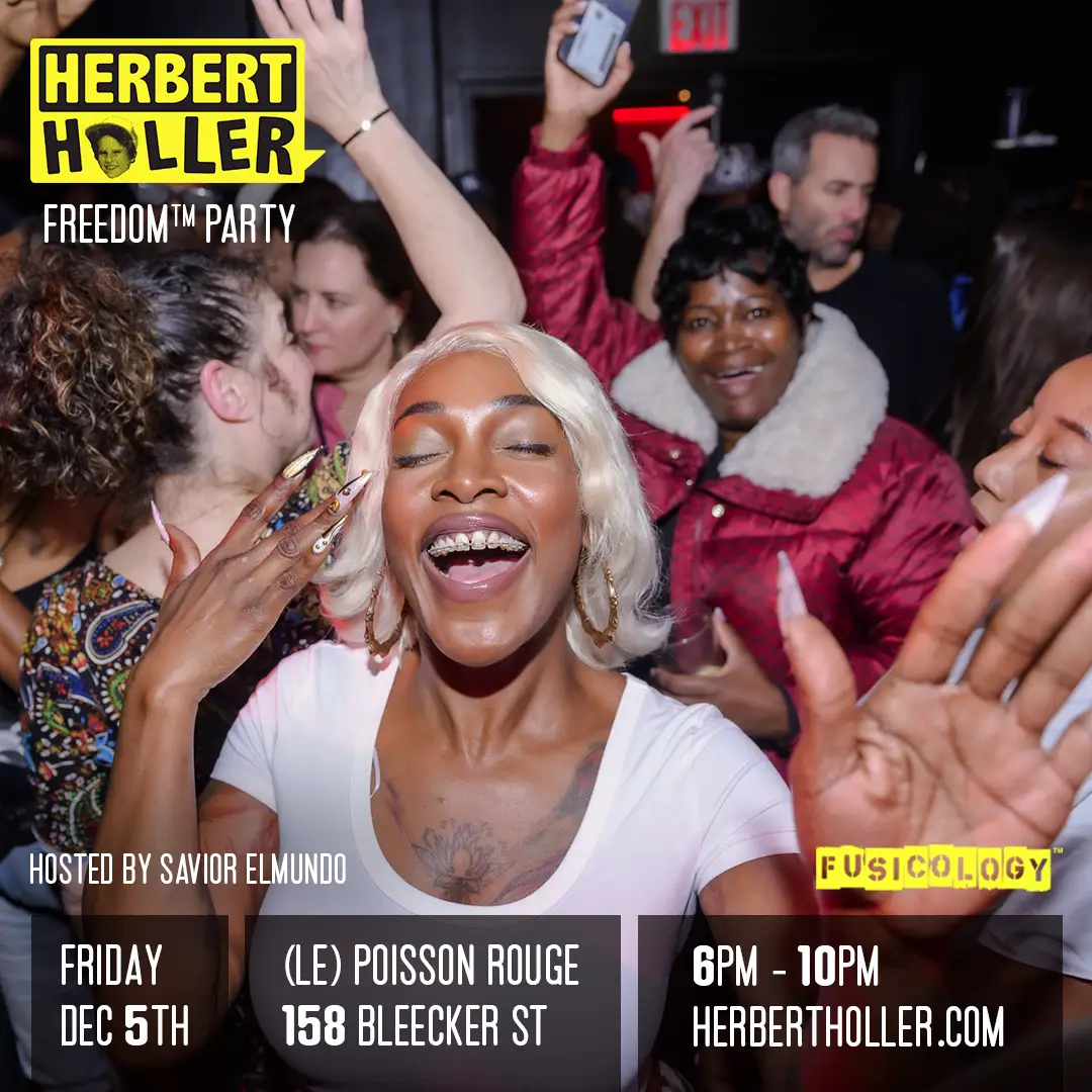 Herbert Holler’s Freedom™ Party NYC Dec 5th!