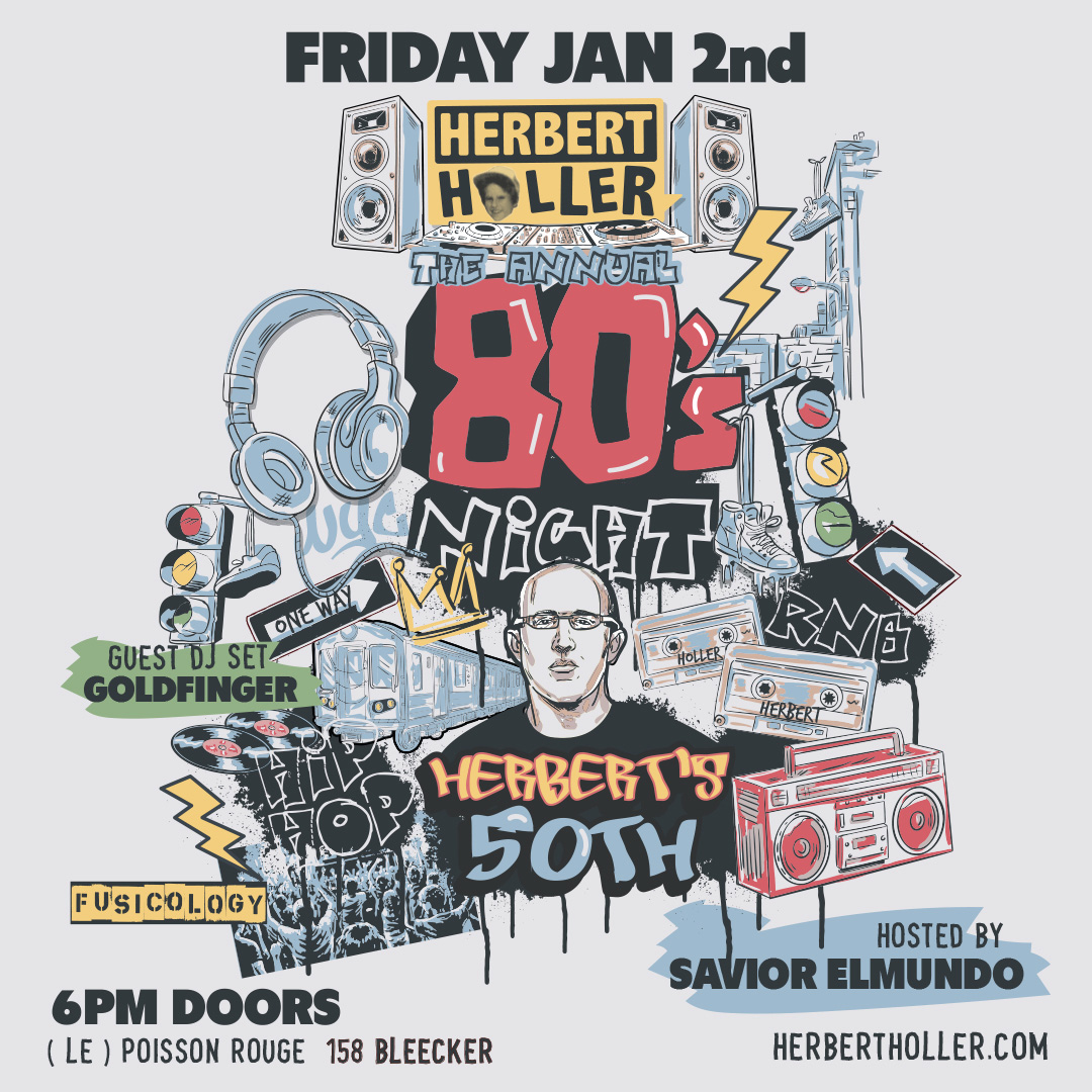 THE ANNUAL 80S NIGHT + HERBERT HOLLER’S 50TH + DJ GOLDFINGER!!!