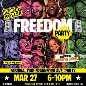 The Return of Herbert Holler’s Freedom™ Party PHL! – Mar 27th!