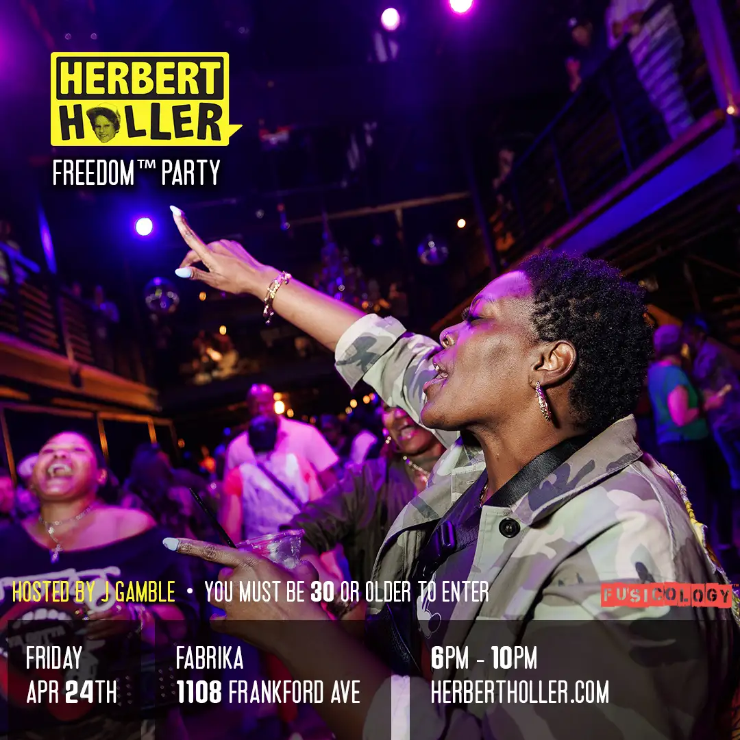 Herbert Holler’s Freedom™ Party PHL! – Apr 24th!